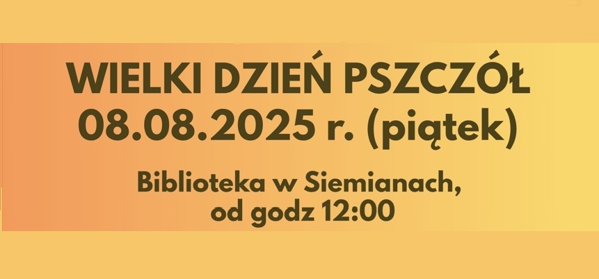 Wielki Dzień Pszczół 08.08.2025 r.