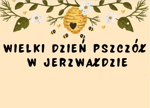 Wielki Dzień Pszczół w Jerzwałdzie – zapraszamy na rodzinne święto poświęcone zapylaczom